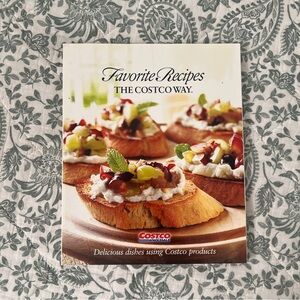 Favorite Recipes, The Costco Way Cookbook